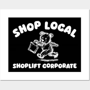 Shop Local Shoplift Corporate Bear Posters and Art